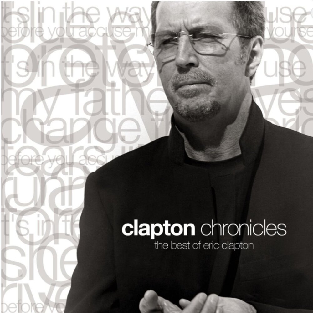 Clapton Chronicles - The Best of Eric Clapton